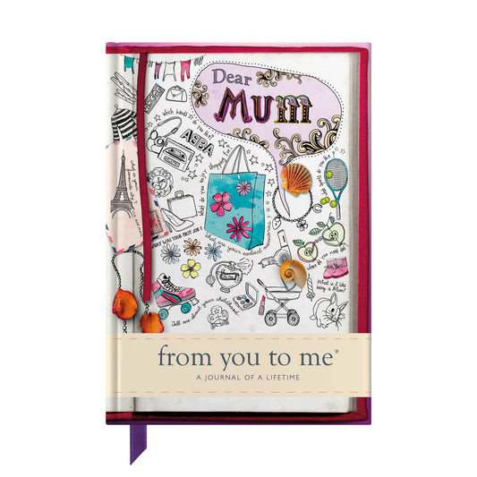 Dear Mum: from you to me, A Journal of a Lifetime